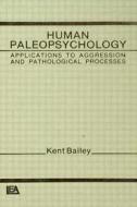 Human Paleopsychology di K. Bailey edito da Taylor & Francis Inc