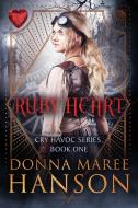 Ruby Heart di Donna Maree Hanson edito da Donna Maree Hanson