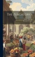 The Purgatorio di Dante Alighieri, Herman Oelsner edito da LEGARE STREET PR