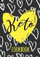Keto Cookbook: Blank Recipe Book to Write in Cookbook Organizer di Shawna Brown edito da INDEPENDENTLY PUBLISHED