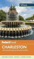 Fodor's in Focus Charleston: With Hilton Head & the Lowcountry di Fodor's, Anna Evans edito da Fodor's Travel Publications
