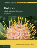 Cladistics: A Guide to Biological Classification di David M. Williams, Malte C. Ebach edito da CAMBRIDGE