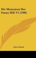 Die Memoiren Der Fanny Hill V2 (1906) di John Cleland edito da Kessinger Publishing