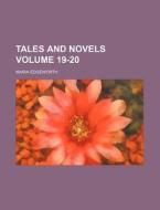 Tales and Novels Volume 19-20 di Maria Edgeworth edito da Rarebooksclub.com