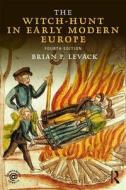 The Witch-Hunt in Early Modern Europe di Brian P. Levack edito da Taylor & Francis Ltd