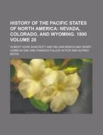 History Of The Pacific States Of North A di Hubert Howe Bancroft edito da Rarebooksclub.com