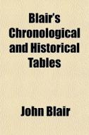 Blair's Chronological And Historical Tab di John Blair edito da General Books