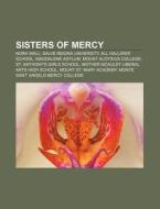 Sisters Of Mercy: Sisters Of Mercy, Nora di Books Llc edito da Books LLC, Wiki Series