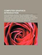 Computer Graphics Introduction: Onion Skinning, Packed Pixel, Multisample Anti-aliasing, Video Tracking, Image Gradient, Temporal Anti-aliasing di Source Wikipedia edito da Books Llc, Wiki Series