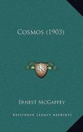Cosmos (1903) di Ernest McGaffey edito da Kessinger Publishing