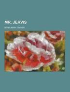 Mr. Jervis di Bithia Mary Croker edito da Theclassics.us