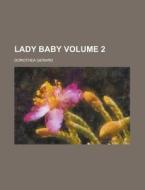 Lady Baby Volume 2 di United States General Accounting Office, Dorothea Gerard edito da Rarebooksclub.com
