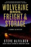 Wolverine Bros. Freight & Storage di Steve Ulfelder edito da Minotaur Books