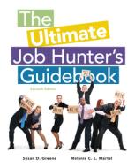 The Ultimate Job Hunter's Guidebook di Susan D. Greene, Melanie C. L. Martel edito da Cengage Learning, Inc