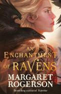 An Enchantment Of Ravens di Margaret Rogerson edito da Simon & Schuster Ltd
