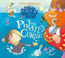 Sir Charlie Stinky Socks: The Pirate's Curse di Kristina Stephenson edito da Egmont UK Ltd