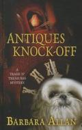 Antiques Knock-Off di Barbara Allan edito da Thorndike Press