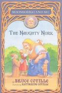 The Naughty Nork di Bruce Coville edito da ALADDIN