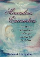 Miraculous Encounters di Michele A. Livingston edito da AuthorHouse