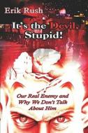 Our Real Enemy And Why We Don't Talk About Him di Erik Rush edito da Publishamerica
