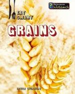 Grains di Louise A. Spilsbury edito da Heinemann Library