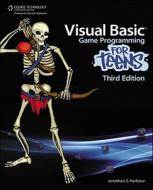 Visual Basic Game Programming for Teens di Jonathan S. Harbour edito da COURSE TECHNOLOGY