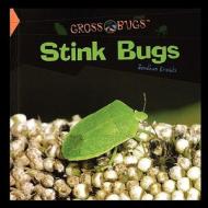 Stink Bugs di Jonathan Kravetz edito da Rosen Publishing Group