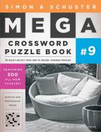 Simon & Schuster Mega Crossword Puzzle Book #9 edito da FIRESIDE BOOKS