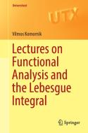 Lectures on Functional Analysis and the Lebesgue Integral di Vilmos Komornik edito da Springer London