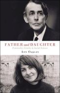 Father and Daughter di Ann Oakley edito da Policy Press