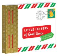 Little Letters of Good Cheer di Lea Redmond edito da Abrams & Chronicle Books