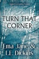 Turn That Corner di Ema Jane edito da America Star Books