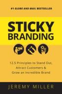 Sticky Branding di Jeremy Miller edito da Dundurn Group Ltd