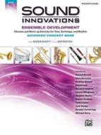 Sound Innovations for Concert Band -- Ensemble Development for Advanced Concert Band: Conductor's Score, Score di Peter Boonshaft, Chris Bernotas edito da Alfred Publishing Co., Inc.