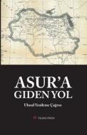 Asur'a Giden Yol di Afram Yakoub edito da Lulu.com