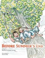 Before Summer's End di Marlene Lauster Young edito da AUTHORHOUSE