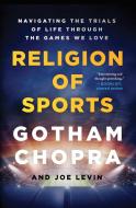 Religion of Sports di Gotham Chopra, Joe Levin edito da Atria Books