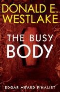 The Busy Body di Donald E. Westlake edito da MYSTERIOUS PR.COM/OPEN ROAD