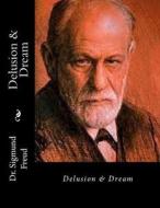 Delusion & Dream di Dr Sigmund Freud edito da Createspace