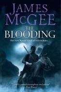 The Blooding - A Novel di James McGee edito da Pegasus Books
