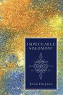 Impeccable Solomon? di Yong Ho Jeon edito da Pickwick Publications