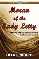 Moran of the Lady Letty (Large Print Edition) di Frank Norris edito da Serenity Publishers, LLC