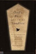 God\'s Feet Are In My Sandbox di Rick Anderson edito da Tate Publishing & Enterprises