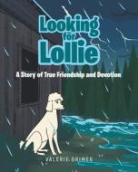 Looking for Lollie di Valerie Grimes edito da Covenant Books