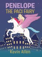 Penelope the Paci Fairy di Kevin Allen edito da Page Publishing, Inc.
