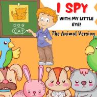 I Spy With My Little Eye di J. M edito da Angelica S. Davis