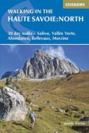 Walking in the Haute Savoie: North di Pamela Harris, Janette Norton, Alan Norton edito da Cicerone Press Ltd