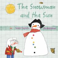 The Snowman and the Sun di Susan Taghdis edito da TINY OWL PUB