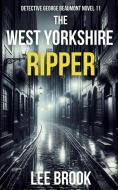 The West Yorkshire Ripper di Brook edito da BrookHarvey Press