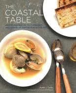 The Coastal Table di Karen Covey edito da Union Park Press
